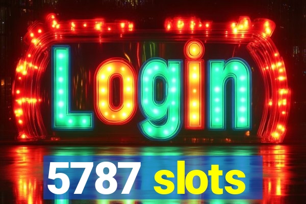 5787 slots